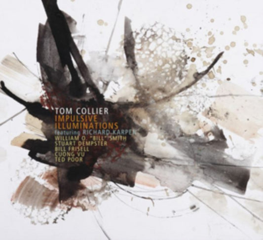 Tom Collier - Impulsive Illuminations (CD)