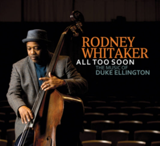 Rodney Whitaker - All Too Soon: The Music Of Duke Ellington (CD)