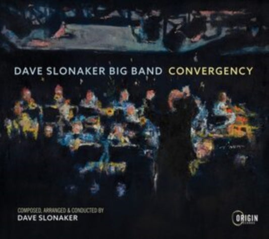 Dave Slonaker Big Band - Convergency (CD)