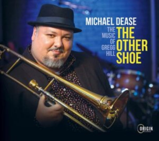 Michael Dease - The Other Shoe: The Music Of Gregg Hill (CD)