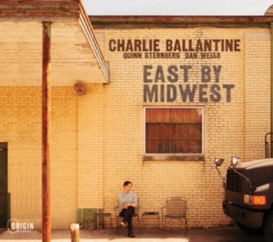 Charlie Ballantine / Quinn Sternberg / Dan Weiss - Charlie Ballantine: East By Midwest (CD)