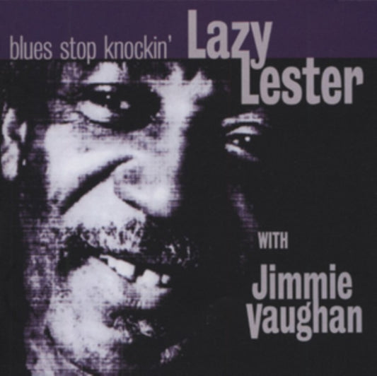 Lazy Lester & Jimmy Vaughan - Blues Stop Knockin (CD)