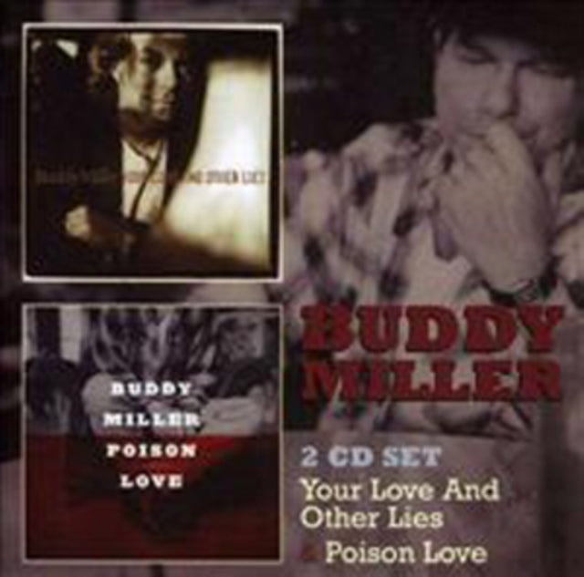 Buddy Miller - Your Love And No Other Lies & Poison Love (CD)