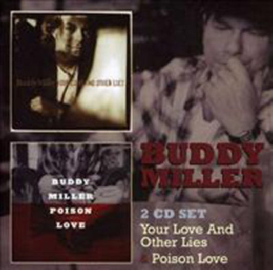 Buddy Miller - Your Love And No Other Lies & Poison Love (CD)