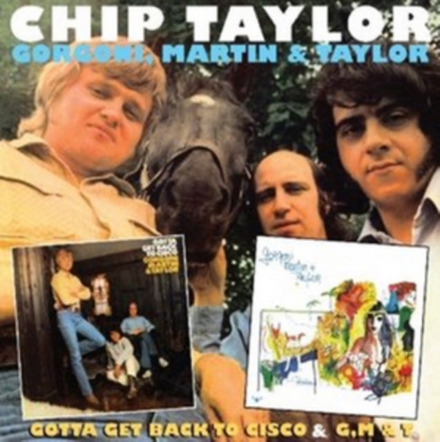 Chip Taylor - Gotta Get Back To Cisco & Gorgoni, Martin & Taylor (CD)