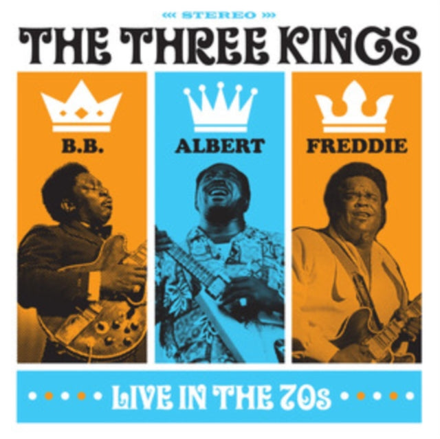 B.B. King / Albert King / Freddie King - The Three Kings Live In The 70s (CD)