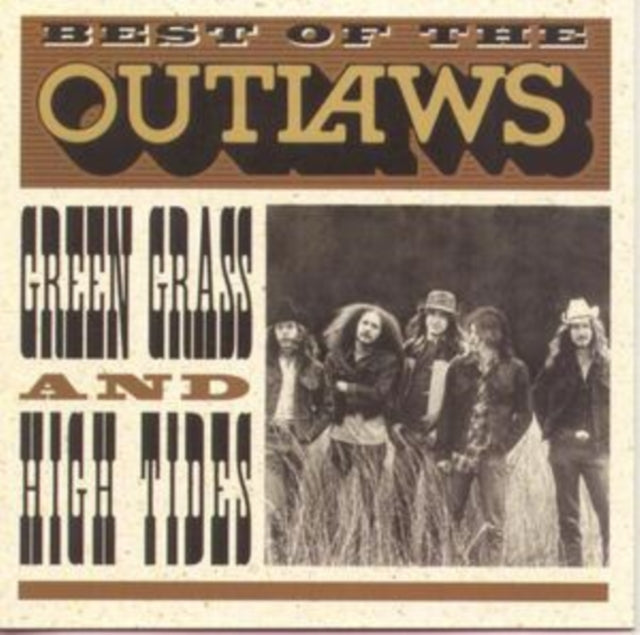 Outlaws - Best Of The Outlaws: Green Grass And High Tides (CD)