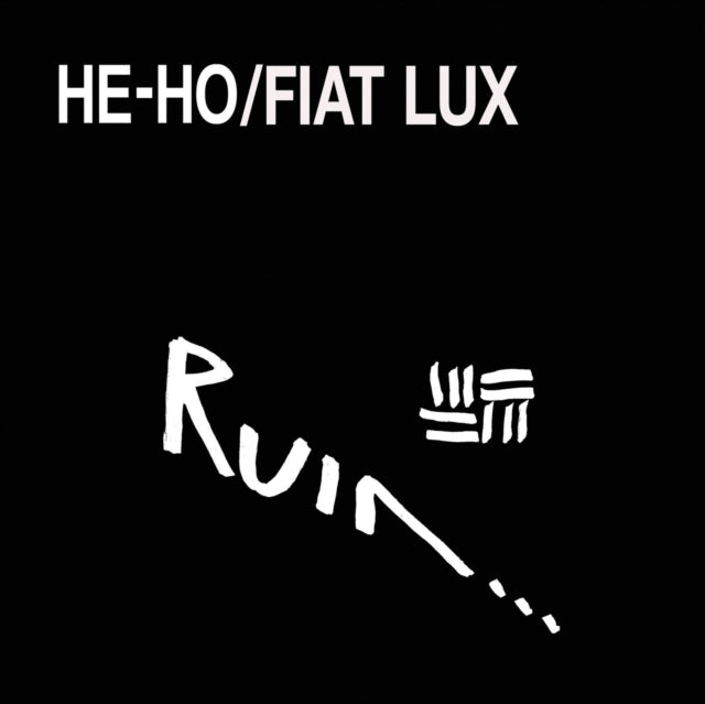 Ruin - He-Ho / Fiat Lux (Vinyl)