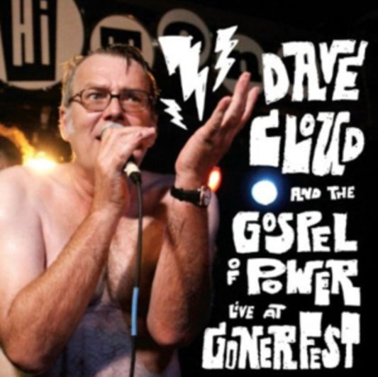 Dave Cloud  The Gospel Of Power - Live At Gonerfest (CD)