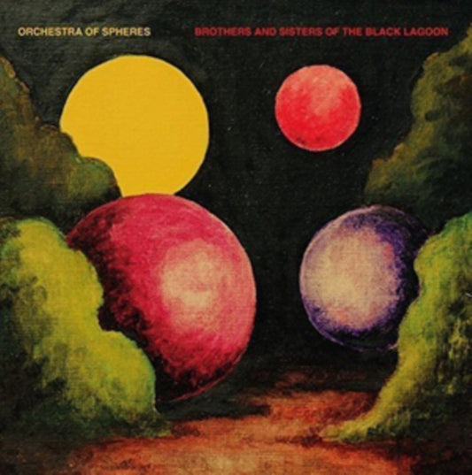 Orchestra Of Spheres - Brothers And Sisters Of The Black Lagoon (Vinyl)