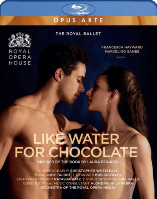Francesca Hayward / Marcelino Sambe / The Orchestra Of The Royal Opera House / Christopher Wheeldon / Alondra De La Parra - Like Water For Chocolate (Blu-ray)