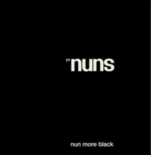 Ye Nuns - Nun More Black (CD)