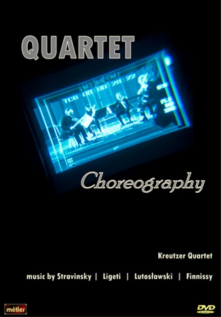 Kreutzer Quartet - Quartet Choreography (DVD)