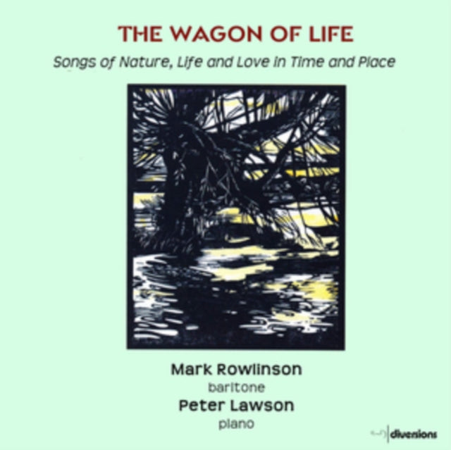 Mark Rowlinson / Peter Lawson - The Wagon Of Life: Songs Of Nature. Life And Love In Time And Place (CD)