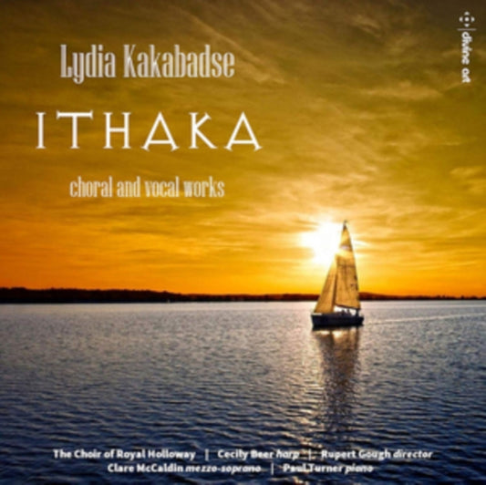Choir Of Royal Holloway - Lydia Kakabadse: Ithaka - Choral And Vocal Works (CD)