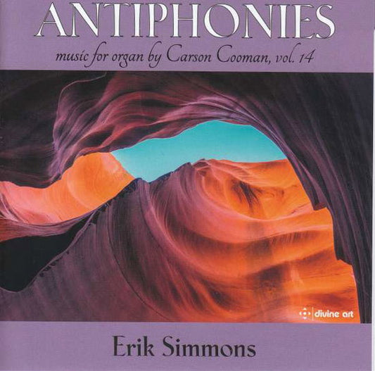 Simmons - Carson Cooman: Antiphonies. Organ Music Vol. 14 (CD)