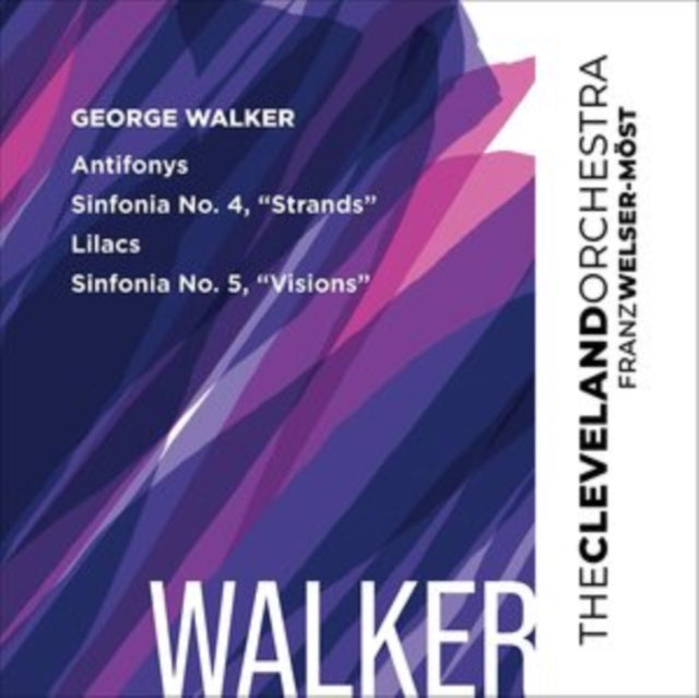 Cleveland Orchestra / Franz Welser-Most - Walker: Antifonys / Lilacs / Sinfonias Nos. 4 & 5 (SACD)