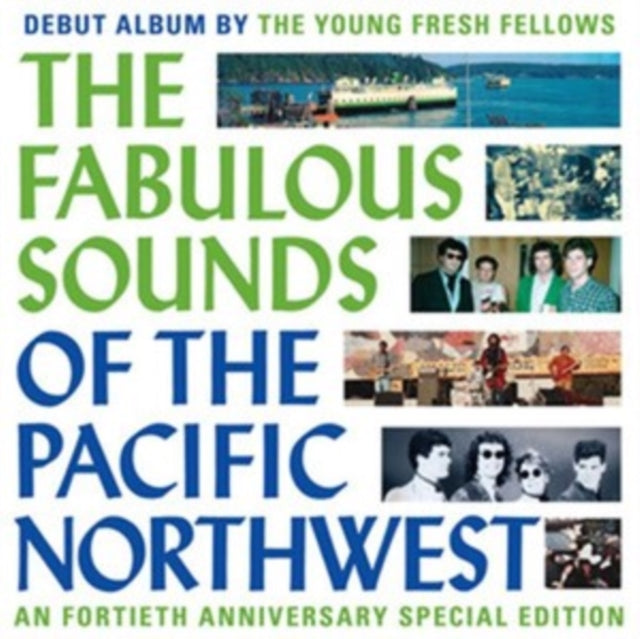 Young Fresh Fellows - The Fabulous Sounds Of The Pacific Northwest (40th Anniversary Edition) (Vinyl)