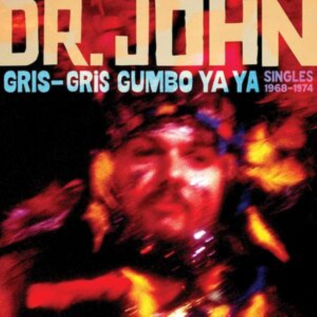 Dr. John - Gris-Gris Gumbo Ya Ya: Singles 1968-1974 (Vinyl)