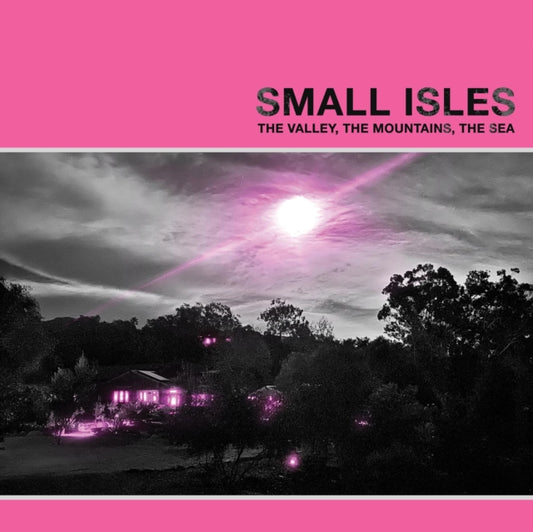 Small Isles - The Valley. The Mountains. The Sea (Vinyl)