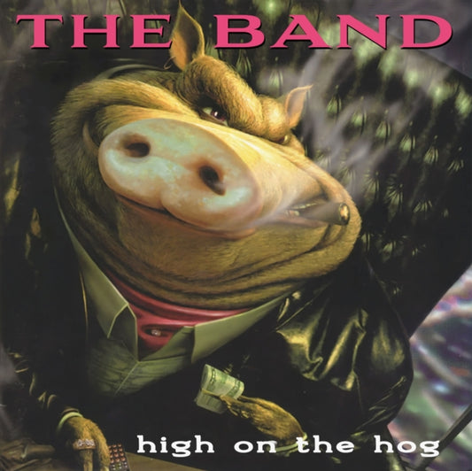 Band - High On The Hog ( 30th Anniversary Edition) (CD)