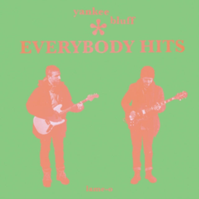 Yankee Bluff - Everybody Hits (Green Vinyl) (Vinyl)