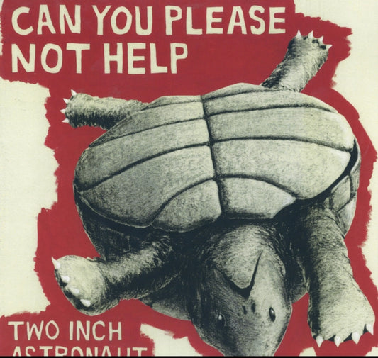 Two Inch Astronaut - Can You Please Not Help (Vinyl)