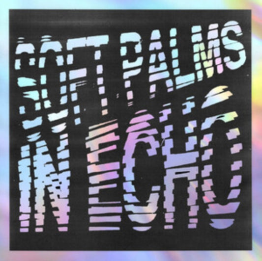 Soft Palms - In Echo (Black Ice Vinyl) (Vinyl)