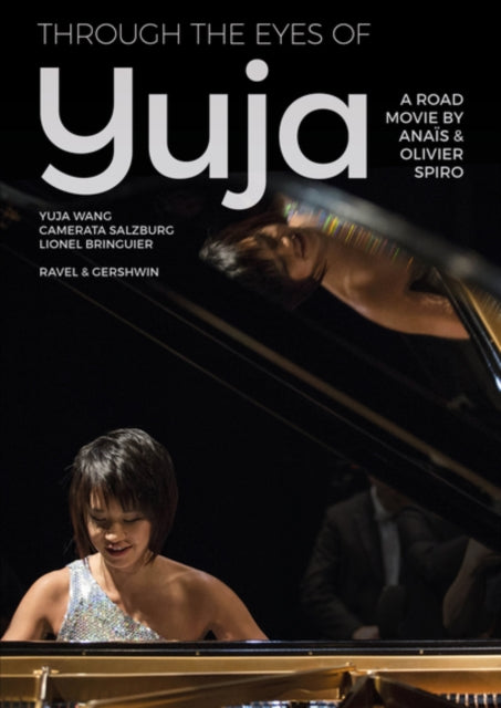 Wang Yuja / Ravel / Gershwin - Through The Eyes Of Yuja (DVD)