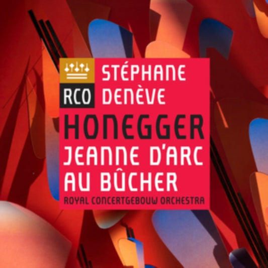 Royal Concertgebouw Orchestra & Stephane Deneve - Honegger: Jeanne DArc Au Bucher (SACD)