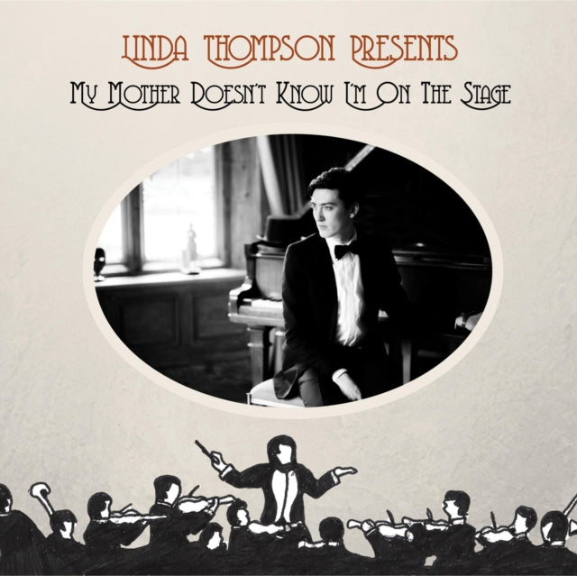 Linda Thompson - My Mother Doesnt Know Im On The Stage (CD)