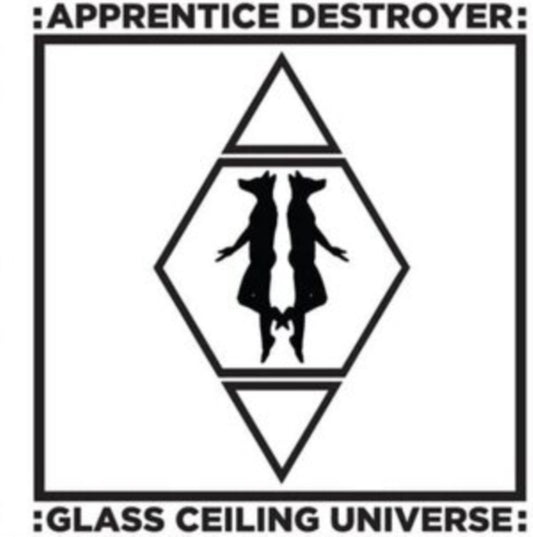 Apprentice Destroyer - Glass Ceiling Universe (CD)