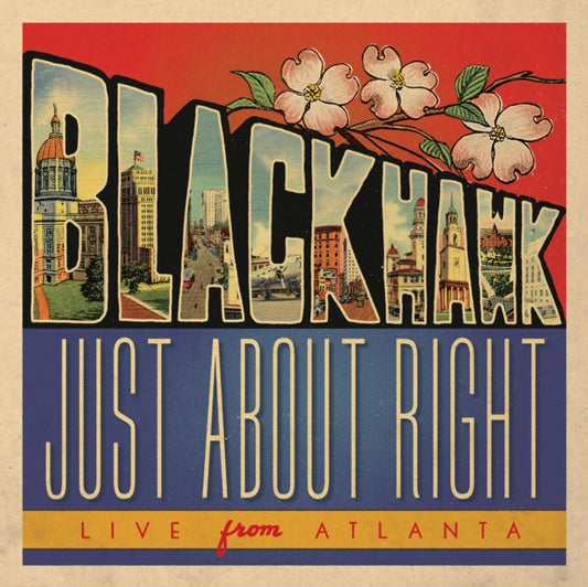 Blackhawk - Just About Right: Live From Atlanta (CD)