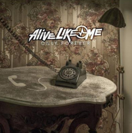 Alive Like Me - Only Forever (CD)