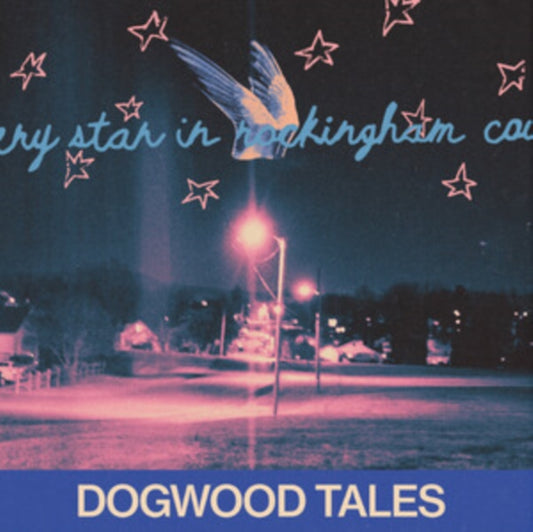 Dogwood Tales - Every Star In Rockingham County (Vinyl)