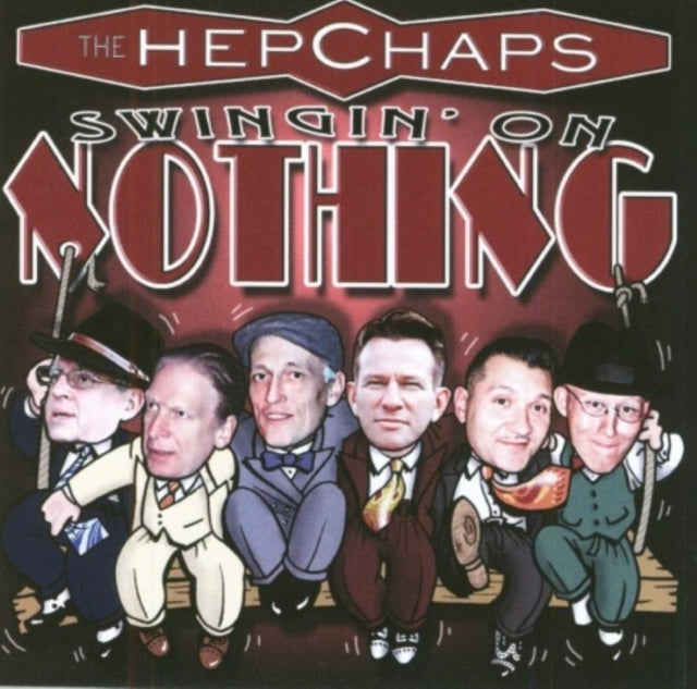 Hep Chaps - Swingin On Nothing (CD)