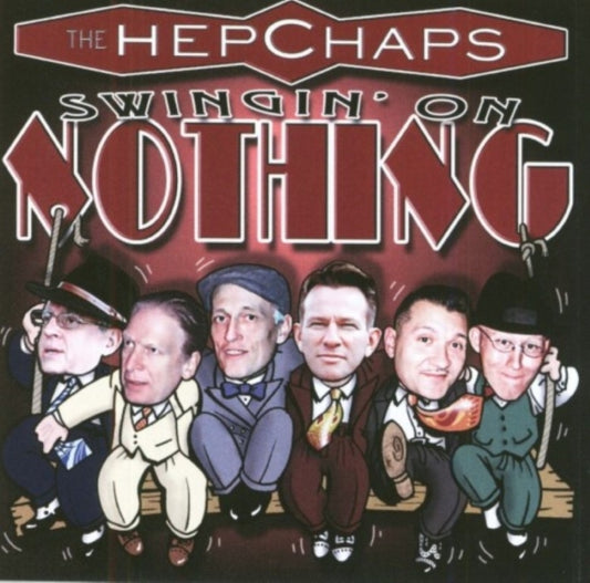 Hep Chaps - Swingin On Nothing (CD)