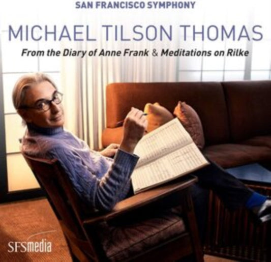 San Francisco Symphony & Michael Tilson Thomas - Michael Tilson Thomas: From The Diary Of Anne Frank & Meditations On Rilke (SACD)
