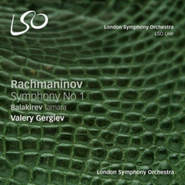 Valery Gergiev / London Symphony Orchestra - Rachmaninov: Symphony No. 1 / Balakirev: Tamara (SACD)