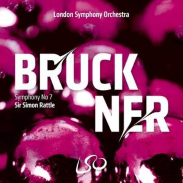 London Symphony Orchestra / Sir Simon Rattle - Bruckner: Symphony No. 7 (SACD)