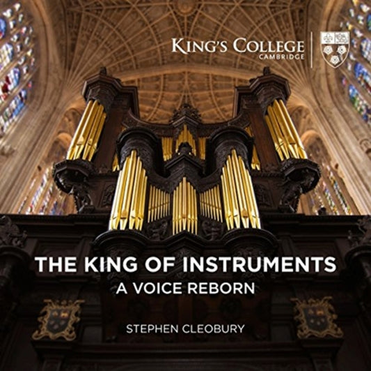 Stephen Cleobury - The King Of Instruments - A Voice Reborn (SACD)