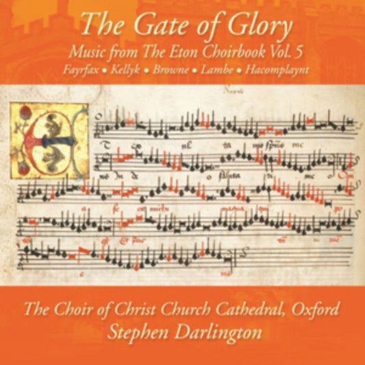 Choir Of Christ Church Cathedral Oxford & Stephen Darlington - The Gate Of Glory: Music From The Eton Choirbook Vol. 3 (CD)