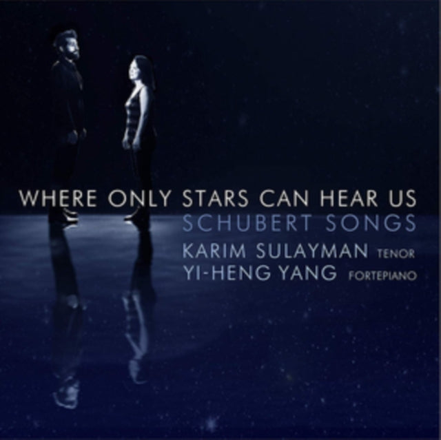 Karim Sulayman / Tenor / Yi-Heng Yang / Fortepiano - Where Only Stars Can Hear Us: Schubert Songs (CD)