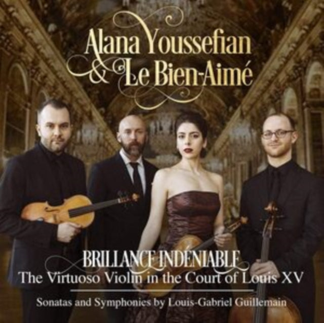 Alana Youssefian & Le Bien-Aime - Brillance Indeniable: The Virtuoso Violin In The Court Of Louis Xv (CD)