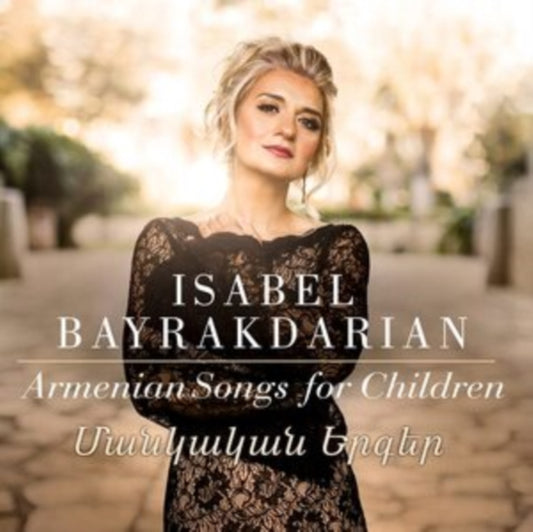 Isabel Bayrakdarian - Armenian Songs For Children (CD)