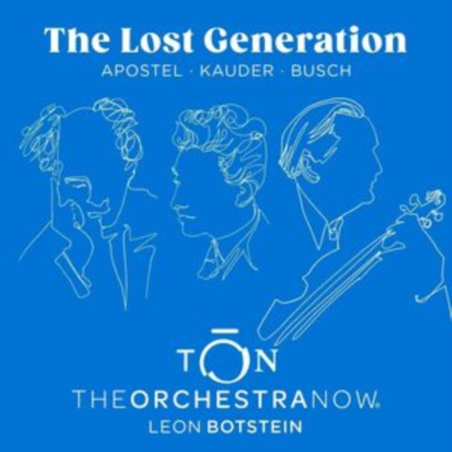 Orchestra Now / Leon Botstein - The Lost Generation: Apostel / Kauder / Busch (CD)