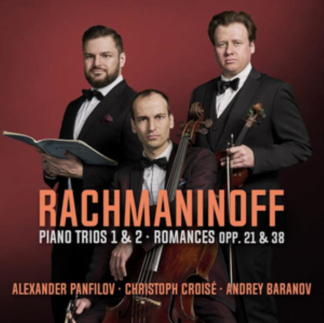 Christoph Croise / Andrey Baranov / Alexander Panfilov - Rachmaninoff: Piano Trios Nos. 1 & 2 / Romances Opp. 21 & 23 (CD)