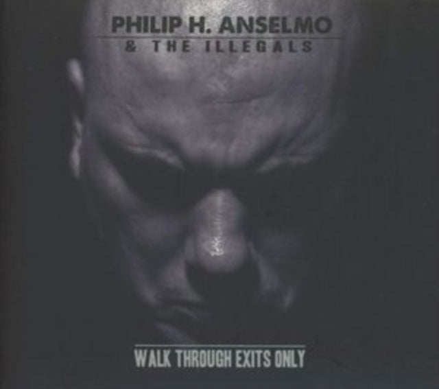 Philip H Anselmo / Illegals - Walk Through Exits Only (CD)