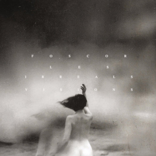 Foscor - Les Irreals Visions (Vinyl)