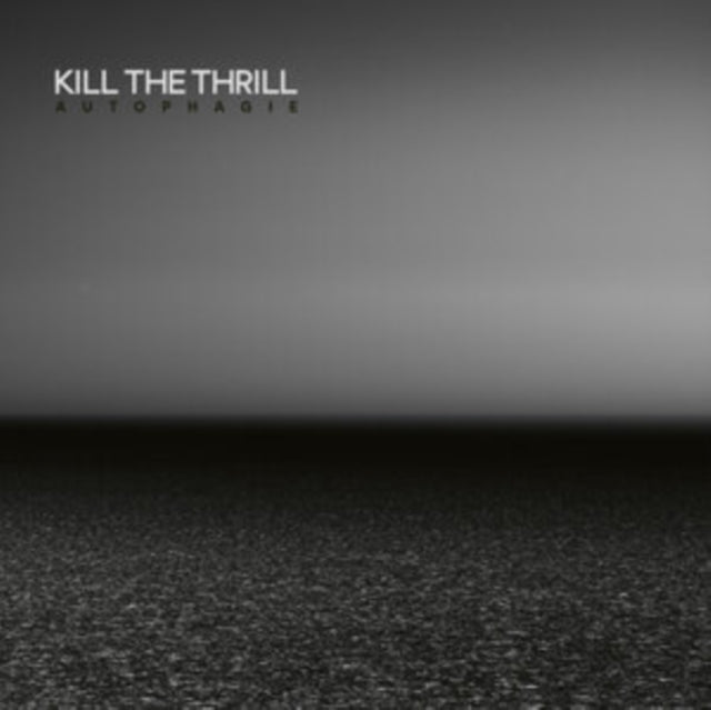 Kill The Thrill - Autophagie Crystal (Clear Vinyl) (Vinyl)
